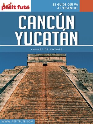 cover image of CANCÚN--YUCATÁN 2016 Carnet Petit Futé